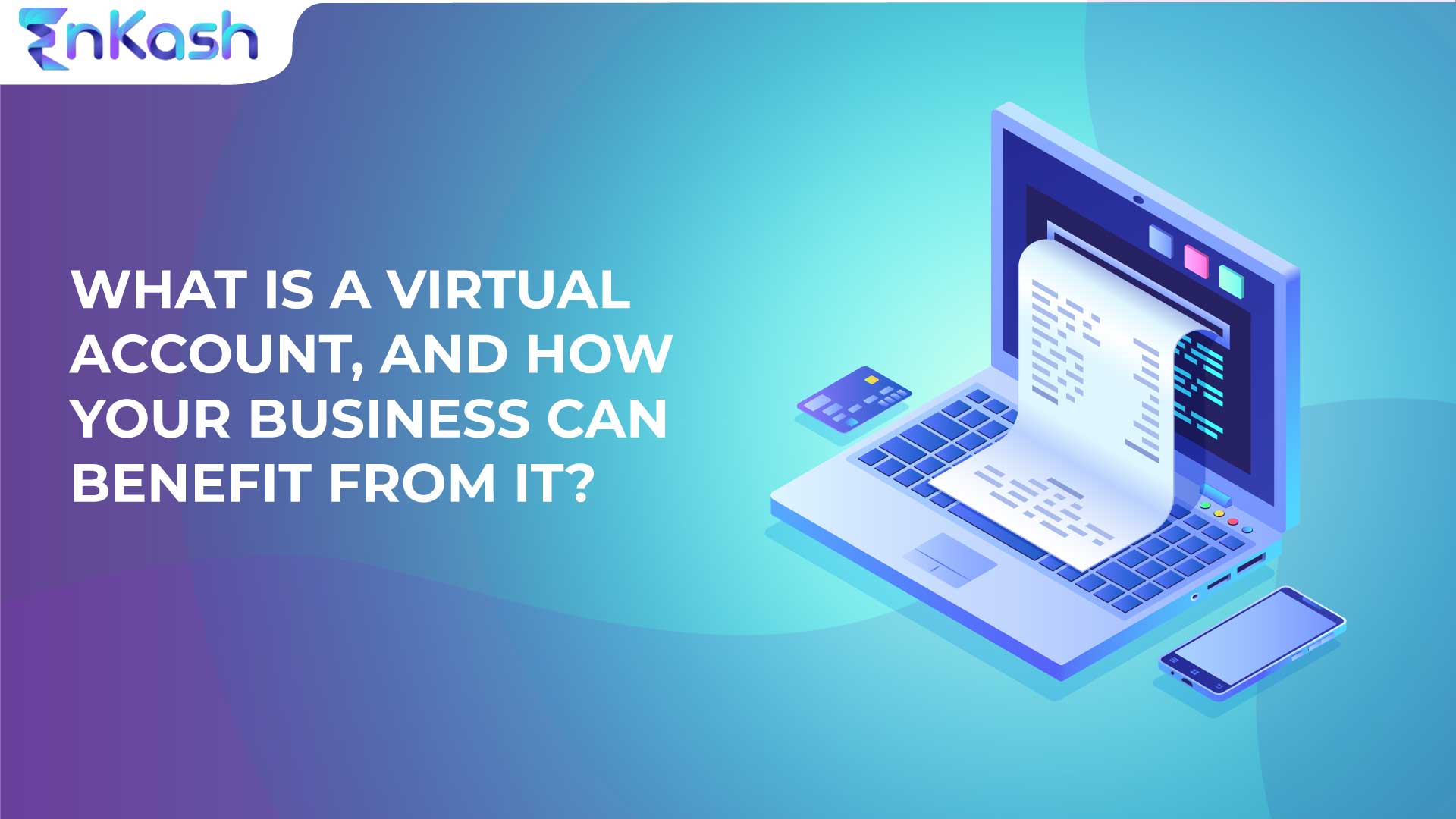 What Is A Virtual Account Number And How Businesses Can Benefit